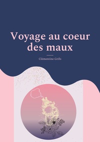 voyage au coeur des maux