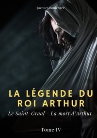 La légende du roi Arthur