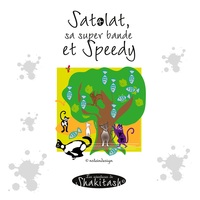 SATOLAT, SA SUPER BANDE ET SPEEDY - LES AVENTURES DE SHAKITASH - ILLUSTRATIONS, COULEUR