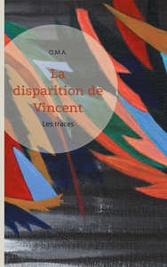 LA DISPARITION DE VINCENT TROHEL - LES TRACES