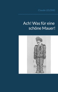 Ach! Was für eine schöne Mauer!