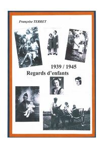 1939-1945 Regards d'enfants