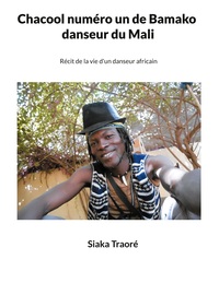 Chacool numéro 1 de Bamako, danseur du Mali