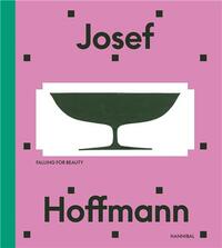 Josef Hoffmann Falling for Beauty /anglais