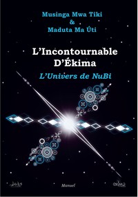 L'Incontournable D'Ekima: L'Univers de NuBi