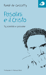 Pasolini e il Cristo