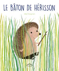 LE BATON DE HERISSON