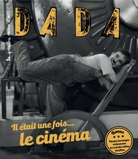 IL ETAIT UNE FOIS LE CINEMA (REVUE DADA 217)