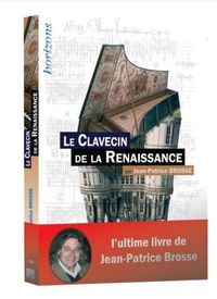 LE CLAVECIN DE LA RENAISSANCE