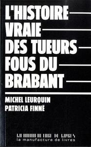 L'histoire vraie des tueurs fous du Brabant