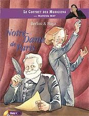 BERLIOZ ET HUGO:NOTRE-DAME DE PARIS - LIVRE + CD