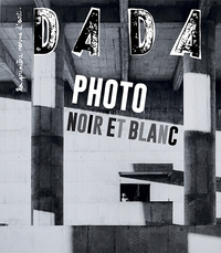 PHOTO - NOIR ET BLANC (REVUE DADA 286)