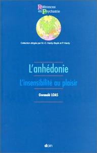 L ANHEDONIE. L INSENSIBILITE AU PLAISIR