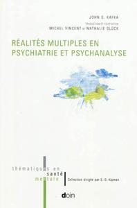 REALITES MULTIPLES EN PSYCHIATRIE ET PSYCHAQNALYSE