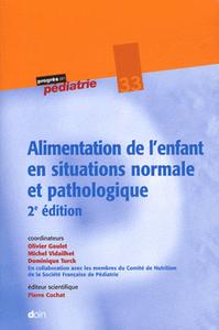 Alimentation de l'enfant en situations normale et pathologique - 2e édition - N°33