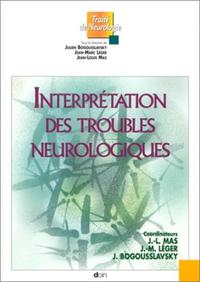 INTERPRETATION DES TROUBLES NEUROLOGIQUES