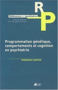 Programmation génétique, comportements et cognition en psychiatrie