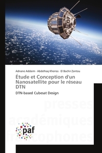 Etude et Conception d'un Nanosatellite pour le reseau DTN