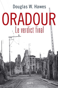 ORADOUR - LE VERDICT FINAL