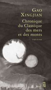 CHRONIQUE DU CLASSIQUE DES MERS ET DES MONTS - TRAGICOMEDIE DIVINE EN TROIS ACTES