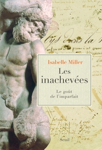 Les Inachevées