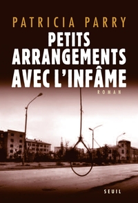 PETITS ARRANGEMENTS AVEC L'INFAME