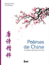 POEMES DE CHINE - DE L'EPOQUE DYNASTIQUE DES TANG