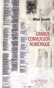 LA GRANDE CONVERSION NUMERIQUE