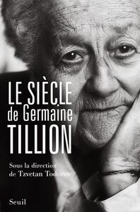Le Siècle de Germaine Tillion