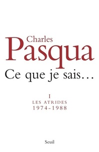 CE QUE JE SAIS - LES ATRIDES (1974-1988)