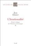 L'IRRATIONALITE - TRAITE CRITIQUE DE L'HOMME ECONOMIQUE, II