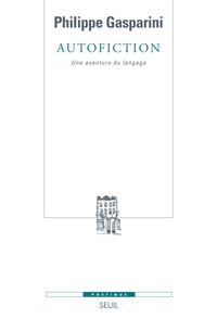 AUTOFICTION - UNE AVENTURE DU LANGAGE