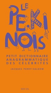 LE PEKINOIS. PETIT DICTIONNAIRE ANAGRAMMATIQUE DES CELEBRITES