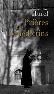 PRIERES DES BENEDICTINS - XVIE-XXE SIECLE