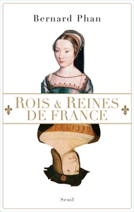 Rois et Reines de France