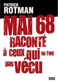 Mai 68 raconté à ceux qui ne l'ont pas vécu. Entretien avec Laurence Devillairs
