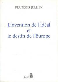 L'Invention de l'idéal et le Destin de l'Europe
