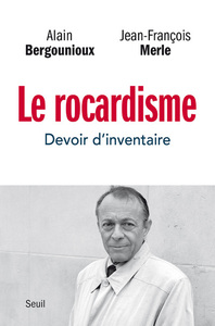 LE ROCARDISME - DEVOIR D'INVENTAIRE