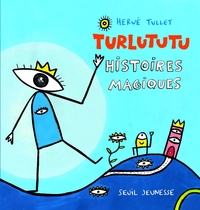 TURLUTUTU, HISTOIRES MAGIQUES
