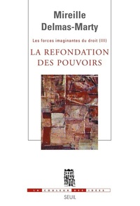 LA REFONDATION DES POUVOIRS. LES FORCES IMAGINANTES DU DROIT, 3