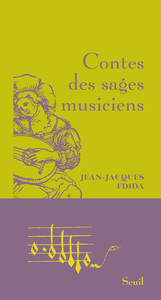CONTES DES SAGES MUSICIENS