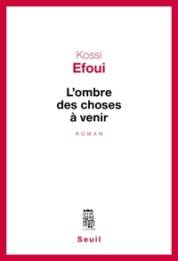 L'OMBRE DES CHOSES A VENIR