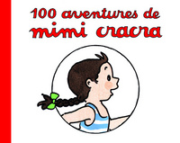 100 Aventures de Mimi cracra