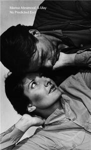 Marina Abramovic & Ulay No Predicted End /anglais