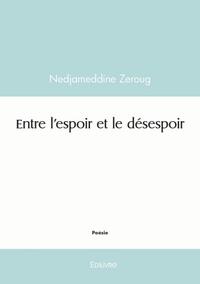 Entre l'espoir et le désespoir