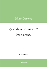 Que devenez-vous ?