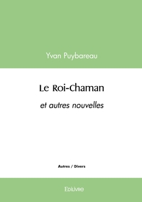 Le Roi-Chaman