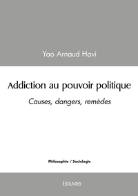 Addiction au pouvoir politique