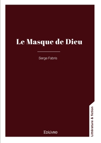 Le Masque de Dieu