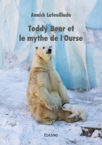 Teddy Bear et le mythe de l'Ourse